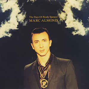 Marc Almond — The Days Of Pearly Spencer cover artwork