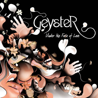 Geyster — Under The Fuse Of Love cover artwork