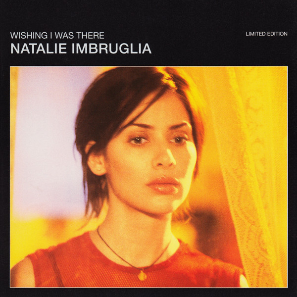 Natalie Imbruglia Wishing I Was There cover artwork