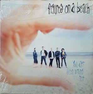 Figures on a Beach — You Ain&#039;t Seen Nothing Yet cover artwork