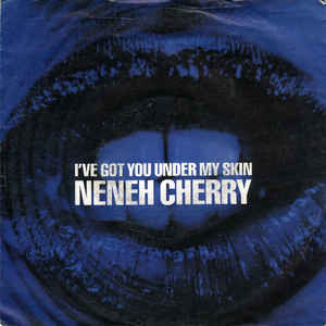Neneh Cherry I&#039;ve Got You Under My Skin cover artwork