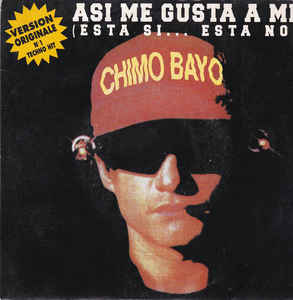Chimo Bayo Asi Me Gusta A Mi (Esta Si... Esta No) cover artwork