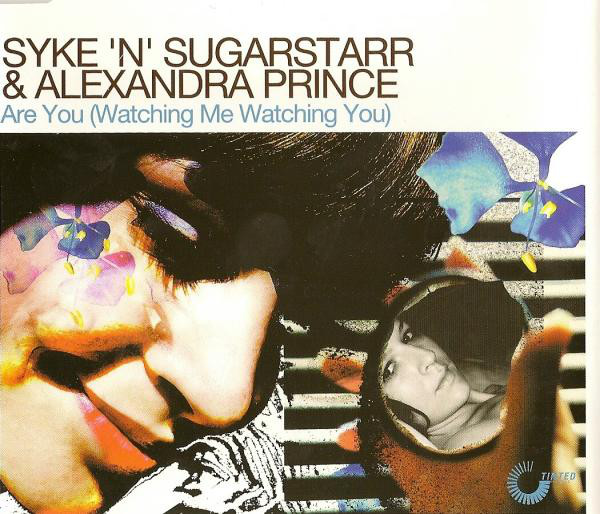 Syke’n’Sugarstarr ft. featuring Alexandra Prince Are You Watching Me Watching You cover artwork