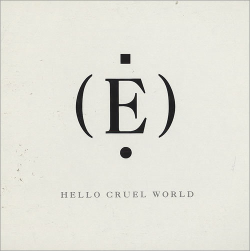 E Hello Cruel World cover artwork