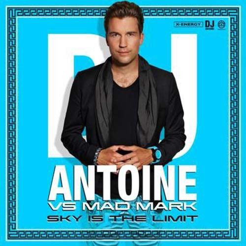 DJ ANTOINE VS MAD MARK — Sky is the limit cover artwork