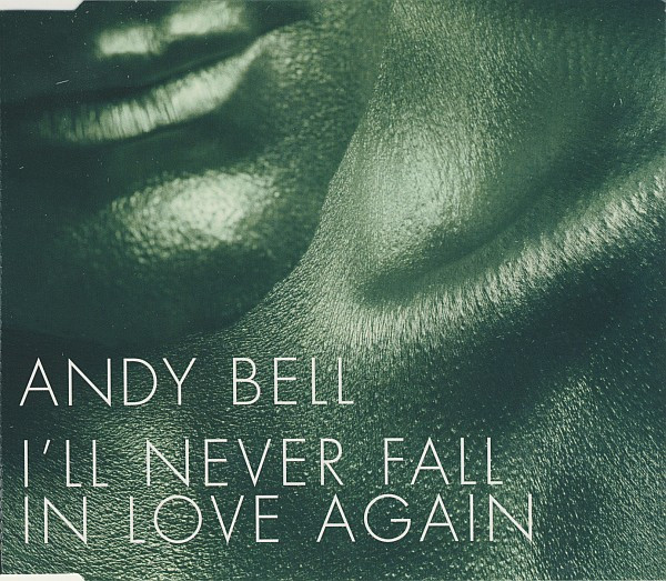 Andy Bell I&#039;ll Never Fall in Love Again cover artwork
