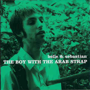 Belle &amp; Sebastian The Boy With the Arab Strap cover artwork