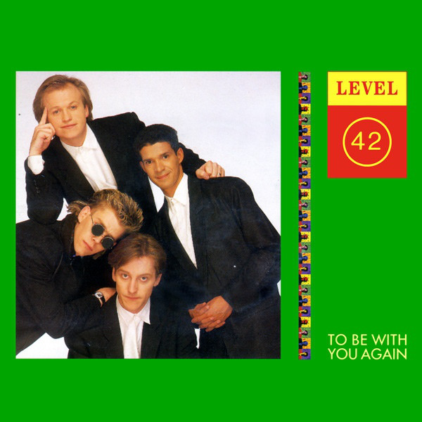 Level 42 — To Be With You Again cover artwork