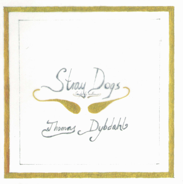 Thomas Dybdahl Stray Dogs cover artwork