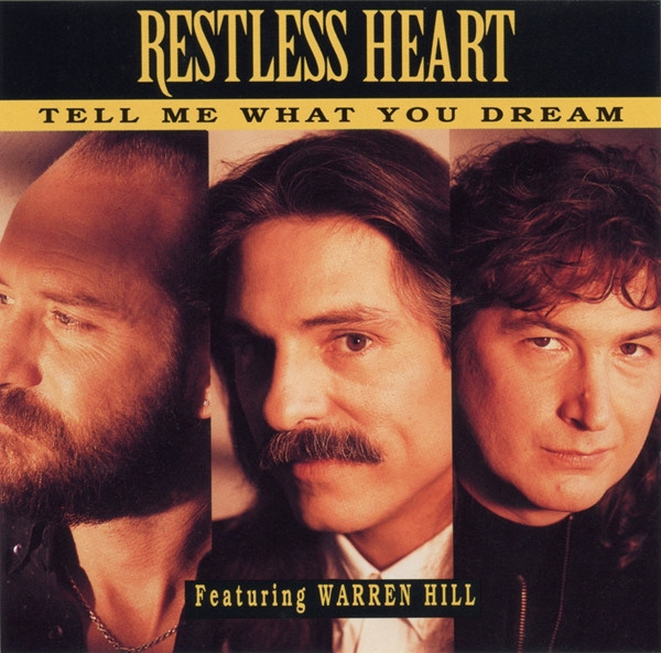 Restless Heart featuring Warren Hill — Tell Me What You Dream cover artwork