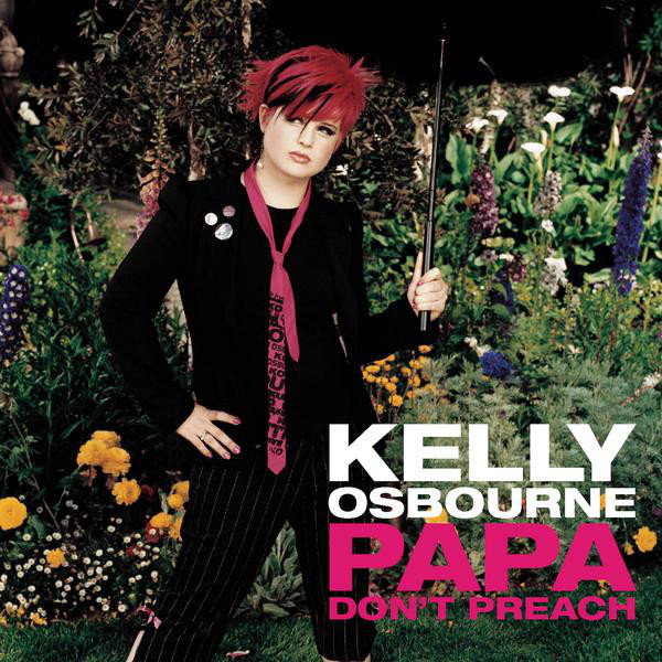 Kelly Osbourne Papa Don&#039;t Preach cover artwork