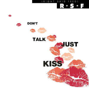 Right Said Fred Don&#039;t Talk Just Kiss cover artwork