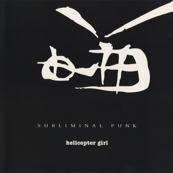 Helicopter Girl — Subliminal Punk cover artwork