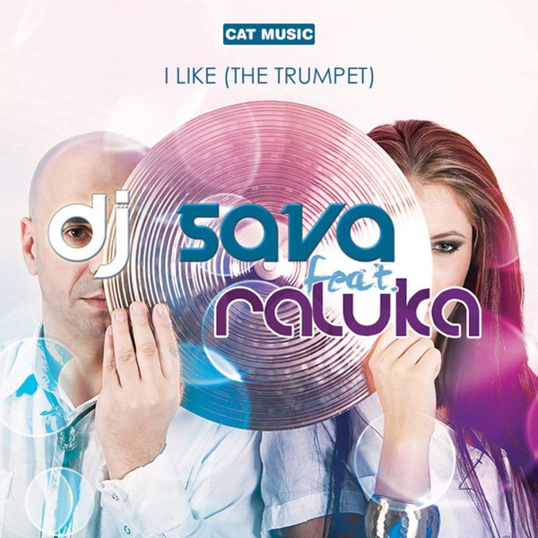 DJ Sava featuring Raluka — I Like the Trumpet cover artwork