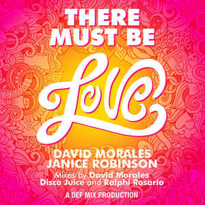 David Morales featuring JANICE ROBINSON — There Must Be Love (Worl Radio Mix) cover artwork