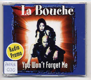 La Bouche You Won&#039;t Forget Me cover artwork