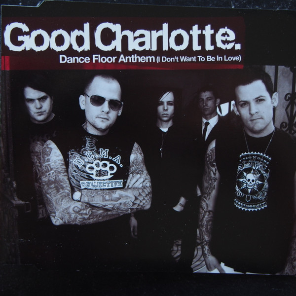 Good Charlotte Dance Floor Anthem (I Don&#039;t Wanna Be In Love) cover artwork