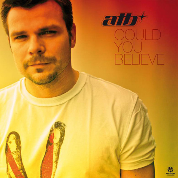 ATB — Could You Believe cover artwork