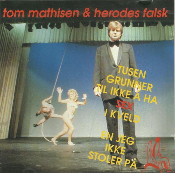 Tom Mathisen &amp; Herodes Falsk — Tusen grunner til ikke å ha sex i kveld cover artwork
