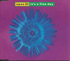 OPUS III It&#039;s a Fine Day cover artwork