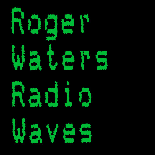 Roger Waters — Radio Waves cover artwork