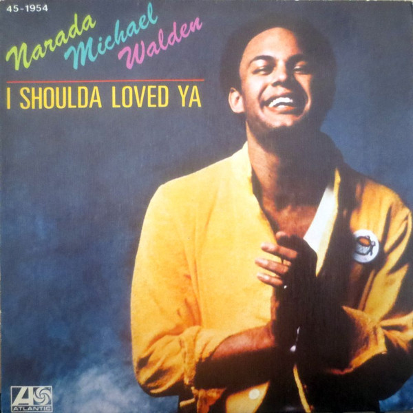 Narada Michael Walden — I Shoulda Loved Ya cover artwork