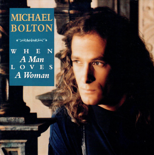 Michael Bolton When a Man Loves a Woman cover artwork