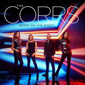 The Corrs Bring On The Night cover artwork