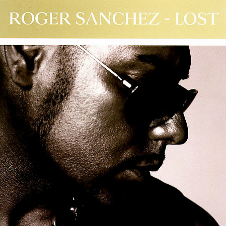 Roger Sanchez Lost (S-Man Radio Edit) cover artwork
