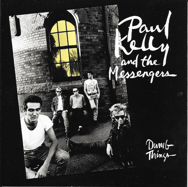 Paul Kelly &amp; the Messengers Dumb Things cover artwork