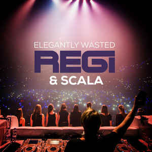 Regi featuring Scala — Elegantly wasted cover artwork