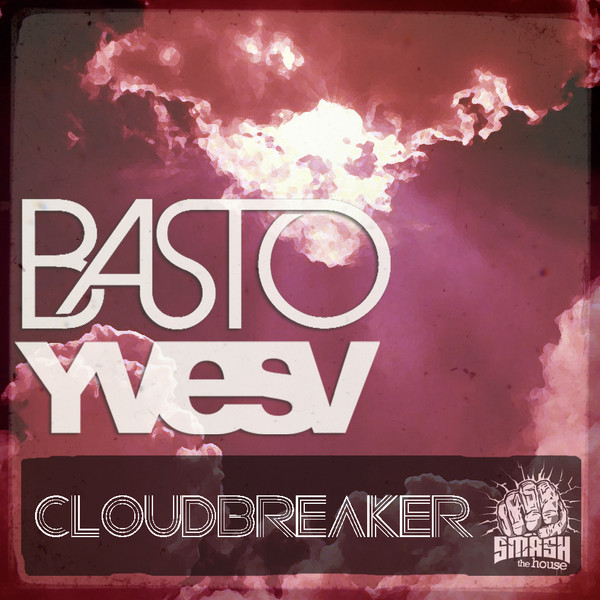 Basto & Yves V — CloudBreaker cover artwork