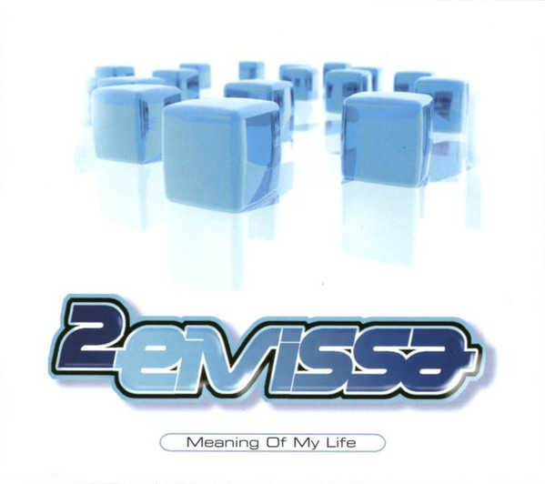 2 Eivissa — Meaning Of My Life cover artwork
