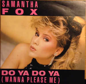 Samantha Fox Do Ya Do Ya (Wanna Please Me) cover artwork