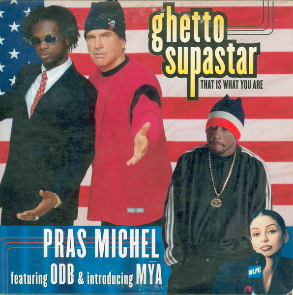 Pras ft. featuring Ol&#039; Dirty Bastard & Mýa Ghetto Supastar (That Is What You Are) cover artwork