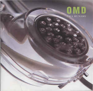 Orchestral Manoeuvres In The Dark — Call My Name cover artwork