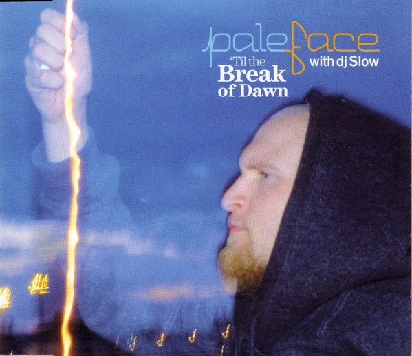Paleface featuring DJ Slow — &#039;Til the Break of Dawn cover artwork