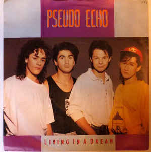Pseudo Echo Living in a Dream cover artwork