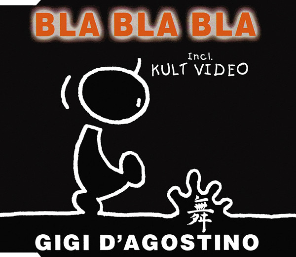 Gigi D&#039;Agostino — Bla Bla Bla cover artwork
