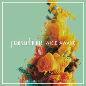 Parachute — Wide Awake cover artwork