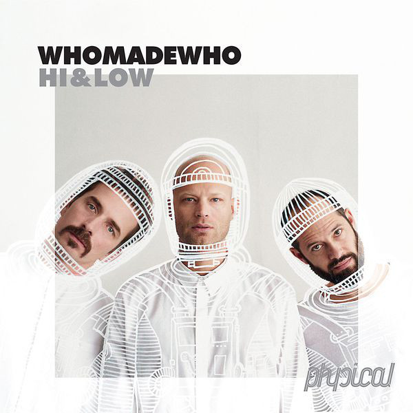 WhoMadeWho — Hi &amp; Low cover artwork