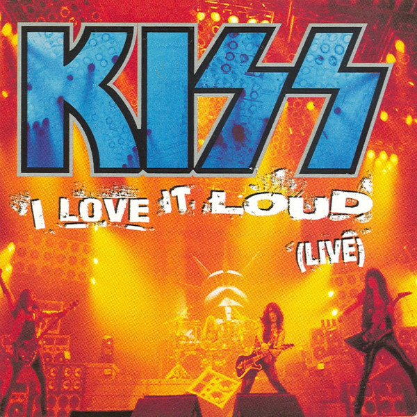 Kiss — I Love It Loud (Live) cover artwork