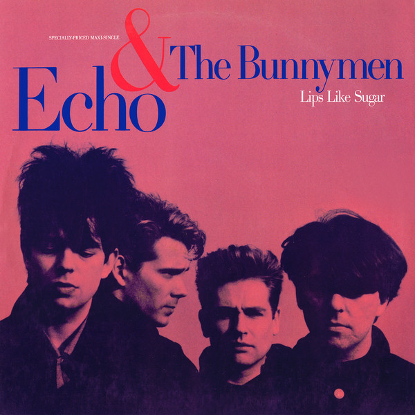 Echo &amp; the Bunnymen — Lips Like Sugar cover artwork