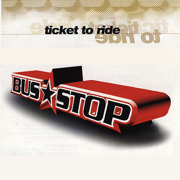 Bus Stop Ticket to Ride cover artwork