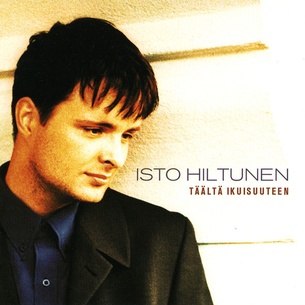 Isto Hiltunen Täältä ikuisuuteen cover artwork