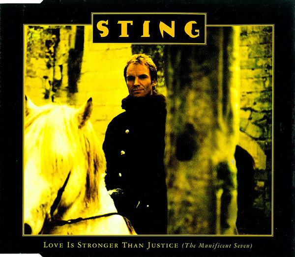 Sting — Love is Stronger Than Justice (The Munificent Seven) cover artwork