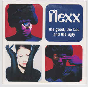 Flexx — The Good, the Bad and the Ugly cover artwork