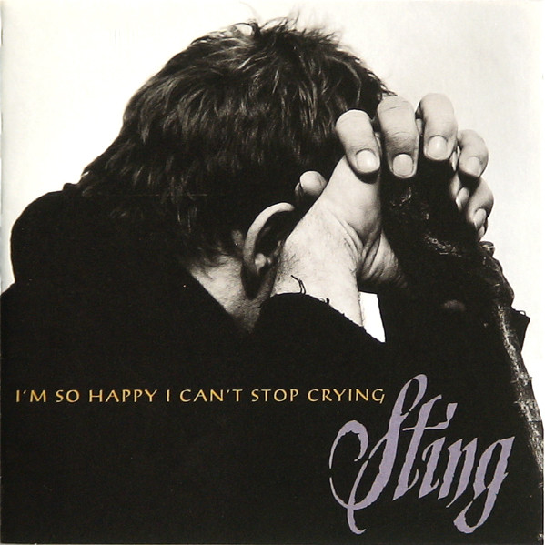 Sting — I&#039;m So Happy I Can&#039;t Stop Crying cover artwork