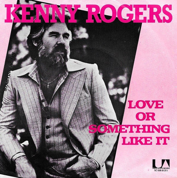 Kenny Rogers — Love or Something Like It cover artwork