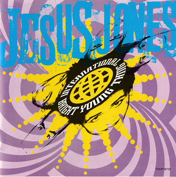 Jesus Jones — International Bright Young Thing cover artwork